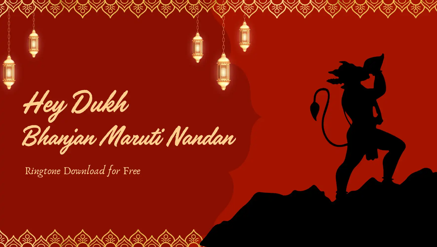 Hey Dukh Bhanjan Maruti Nandan Ringtone