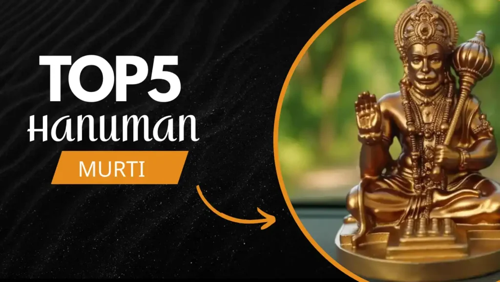 Top 5 Hanuman Ji Ki Murti for Car Dashboard